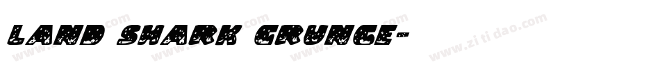 Land Shark Grunge字体转换